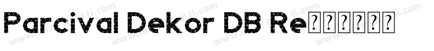 Parcival Dekor DB Re字体转换